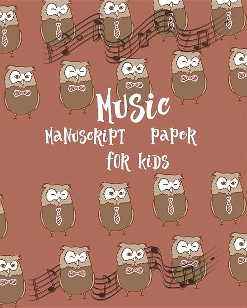 Music Manuscript Paper For Kids: Blanck Sheet Piano Music Notebook/100 pages/ For Beginner (Paperback)