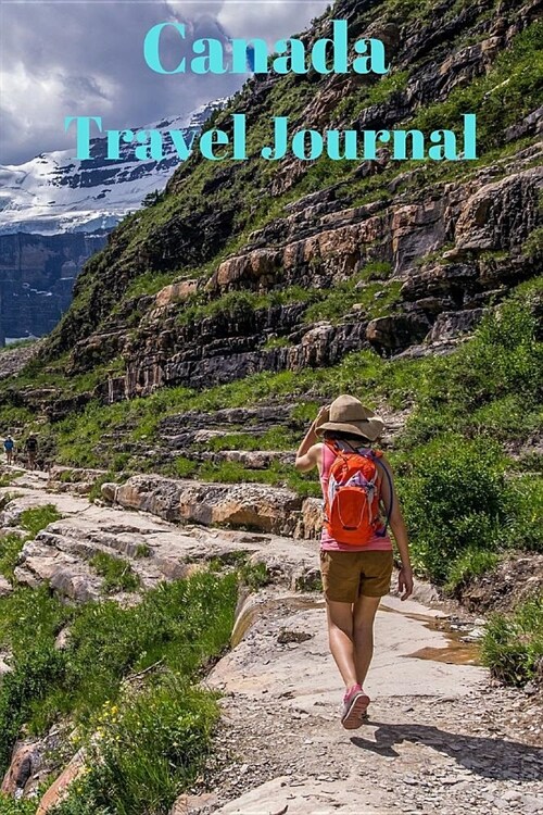 Canada Travel Journal: A5 (6 x 9 Inches) Notebook Journal Diary. High Quality Hand Writing Journal with 100 Pages (Paperback)