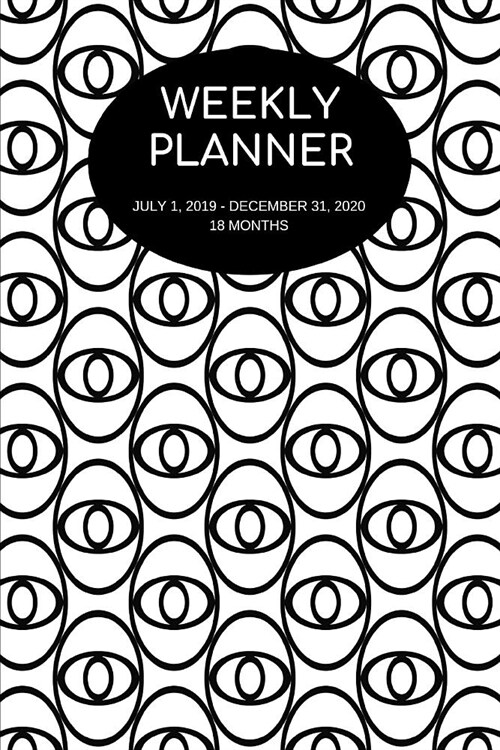 Weekly Planner: Eyes; 18 months; July 1, 2019 - December 31, 2020; 6 x 9 (Paperback)