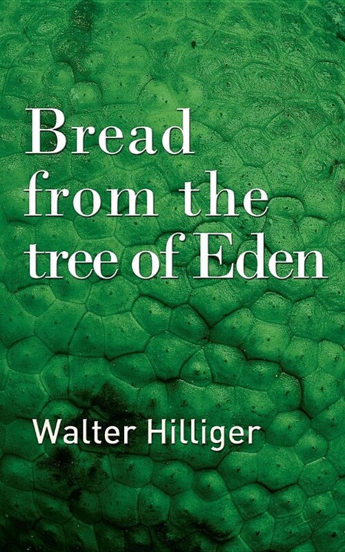 Bread from the tree of Eden (Paperback)