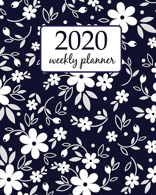 2020 Weekly Planner: Calendar Schedule Organizer Appointment Journal Notebook and Action day With Inspirational Quotes floral seamless patt (Paperback)