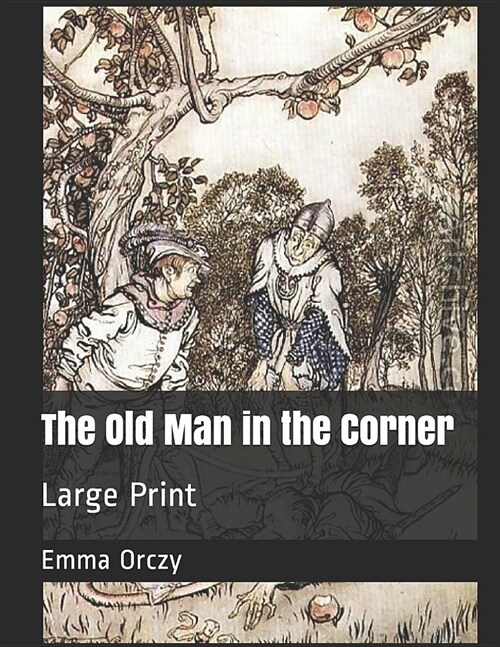 The Old Man in the Corner: Large Print (Paperback)