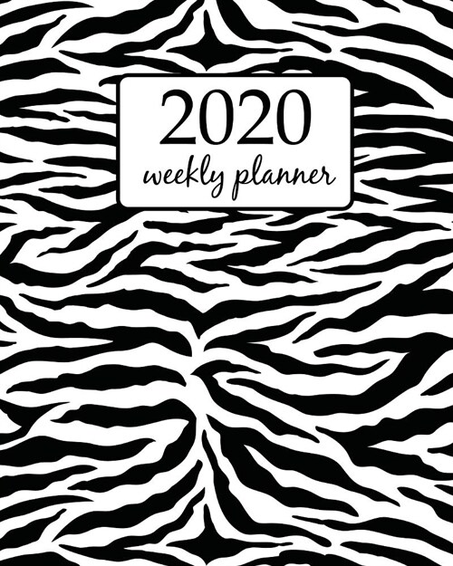 2020 Weekly Planner: Calendar Schedule Organizer Appointment Journal Notebook and Action day With Inspirational Quotes zebra seamless desig (Paperback)