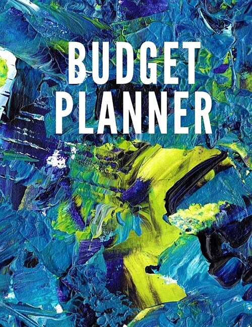 Budget Planner: Money Organizer Budget Planner Daily Monthly & Yearly Budgeting Calendar for Expences Money Debt and Bills Tracker Und (Paperback)
