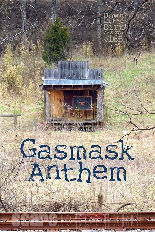 Gasmask Anthem: Down in the Dirt magazine v165 (July-August 2019) (Paperback)