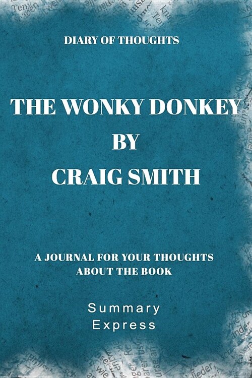 Diary of Thoughts: The Wonky Donkey by Craig Smith - A Journal for Your Thoughts About the Book (Paperback)