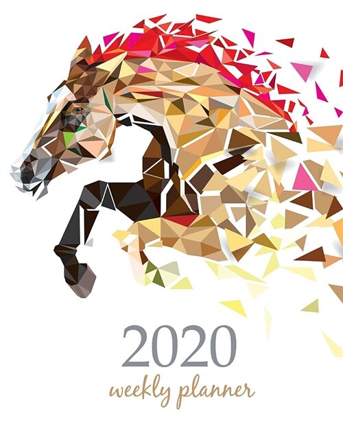 2020 Weekly Planner: Calendar Schedule Organizer Appointment Journal Notebook and Action day With Inspirational Quotes horses design (Paperback)
