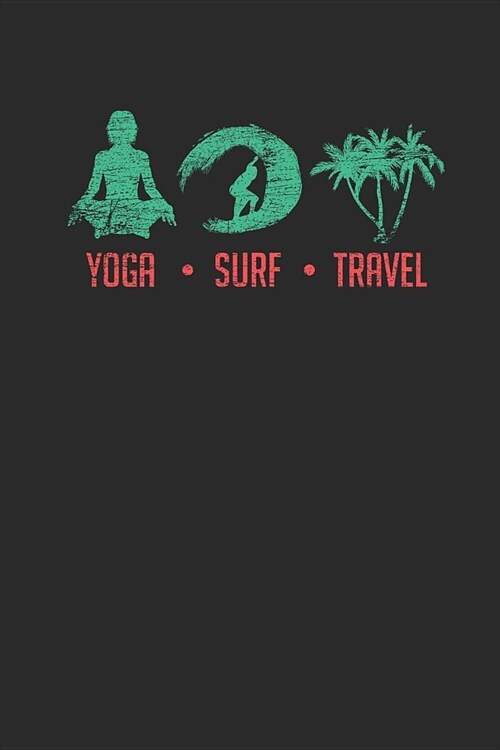 Yoga Surf Travel: Bali Notebook, Dotted Bullet (6 x 9 - 120 pages) Travelling Notebook for Daily Journal, Diary, and Gift (Paperback)