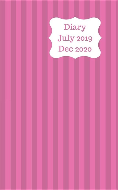 Diary July 2019 Dec 2020: 5x8 pocket size, week to a page 18 month diary. Space for notes and to do list on each page. Perfect for teachers, stu (Paperback)