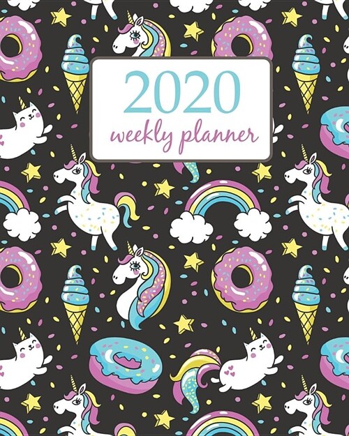 2020 Weekly Planner: Calendar Schedule Organizer Appointment Journal Notebook and Action day With Inspirational Quotes cute unicorn and flo (Paperback)