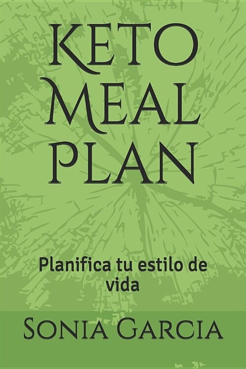 Keto Meal Plan: Planifica tu estilo de vida (Paperback)