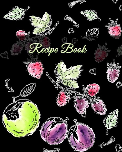 Recipe Book: Blank Recipe Notebook Journal to Write Your Favourite Recipe and Family Secret Recipe Cookbook Perfect for Birthday Gi (Paperback)