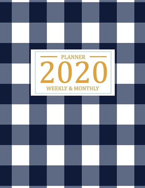 2020 Weekly and Monthly Planner: Monthly Calendar of 2020, January 2020 - December 2020 by weekly and to do list for schedule, appointment organizer w (Paperback)