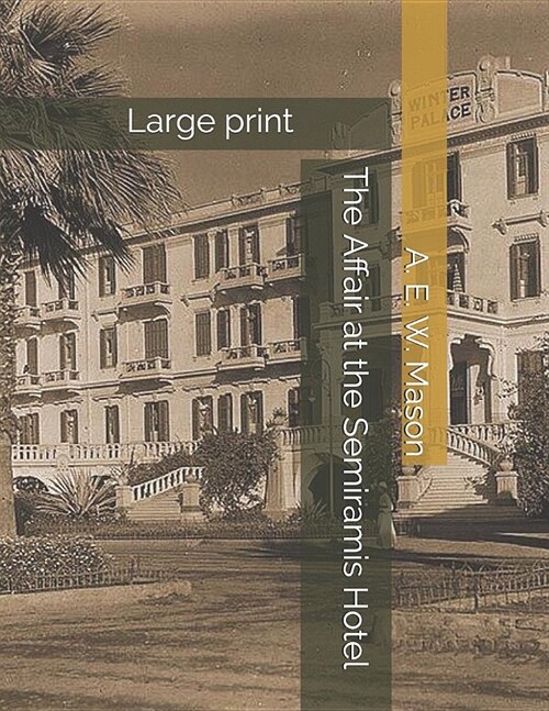 The Affair at the Semiramis Hotel: Large print (Paperback)