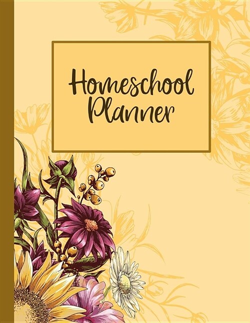 Homeschool Planner: A Homeschooling Lesson Planner, Guide and Tracker (Paperback)