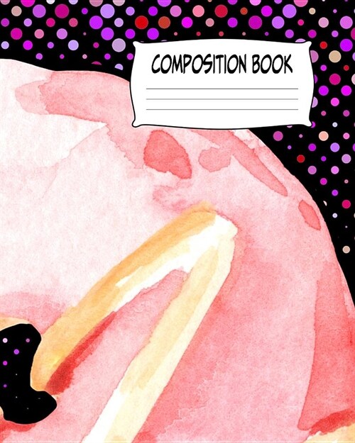 Composition Book: Cute Wide-Ruled Composition Notebook. 8 x 10 Blank Ruled With Donut Wrap-Around Artwork To Write In For School Stude (Paperback)