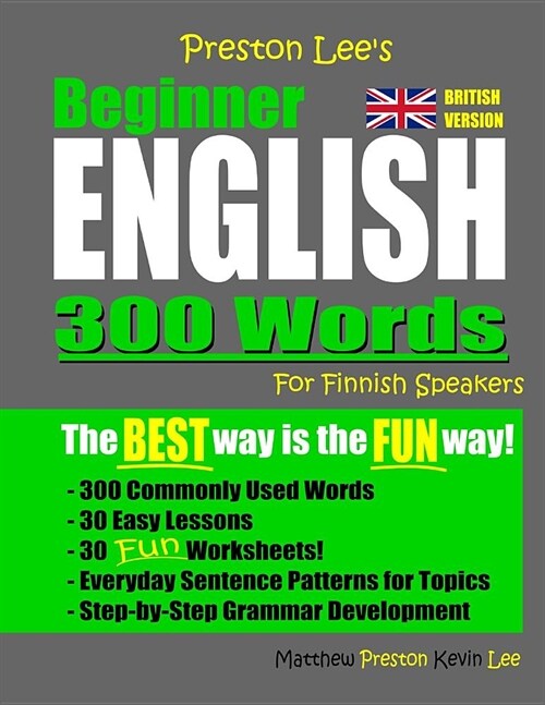 Preston Lees Beginner English 300 Words For Finnish Speakers (British Version) (Paperback)