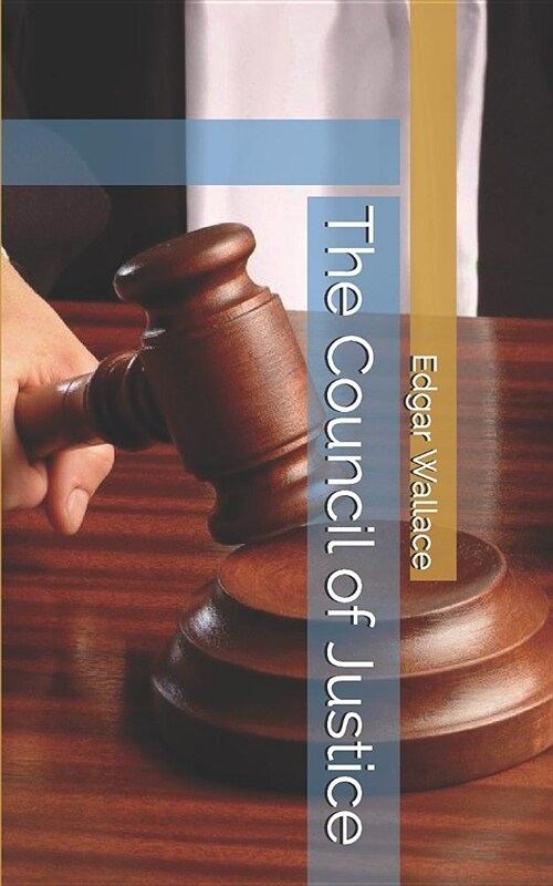 The Council of Justice (Paperback)