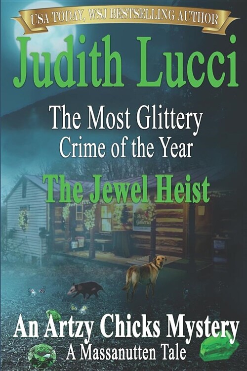 The Most Glittery Crime of the Year: The Jewel Heist: A Massanutten Tale (Paperback)