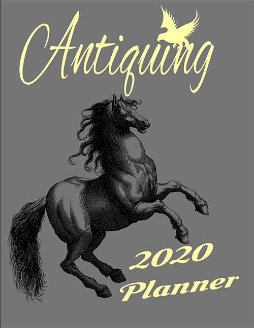 Antiquing: 2020 Weekly, daily, Monthly, Planner an Appreciation Gift for Enthusiastic Collectors, get SHIT DONE with the perfect (Paperback)