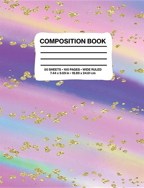 Composition Book Wide Ruled: Princess Faux Gold Glitter Diamonds Rainbow Composition Book Notebook Journal for Girls Teens (Paperback)