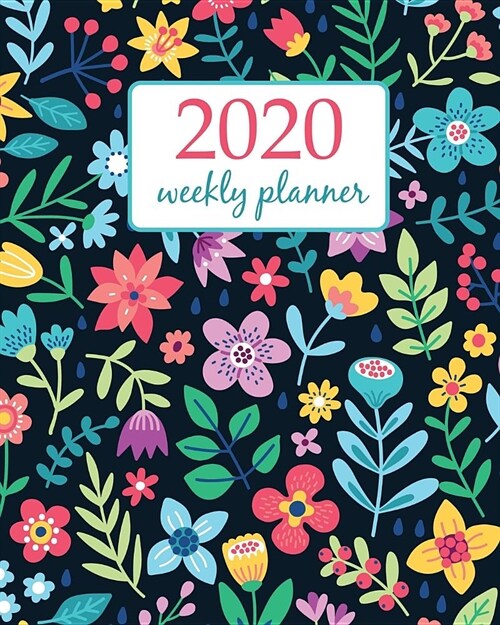 2020 Weekly Planner: Calendar Schedule Organizer Appointment Journal Notebook and Action day With Inspirational Quotes cute Small colorful (Paperback)