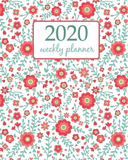 2020 Weekly Planner: Calendar Schedule Organizer Appointment Journal Notebook and Action day With Inspirational Quotes cute Small colorful (Paperback)