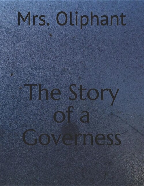 The Story of a Governess (Paperback)