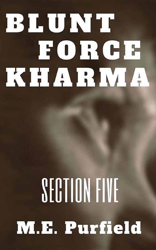 Blunt Force Kharma: Section 5 (Paperback)