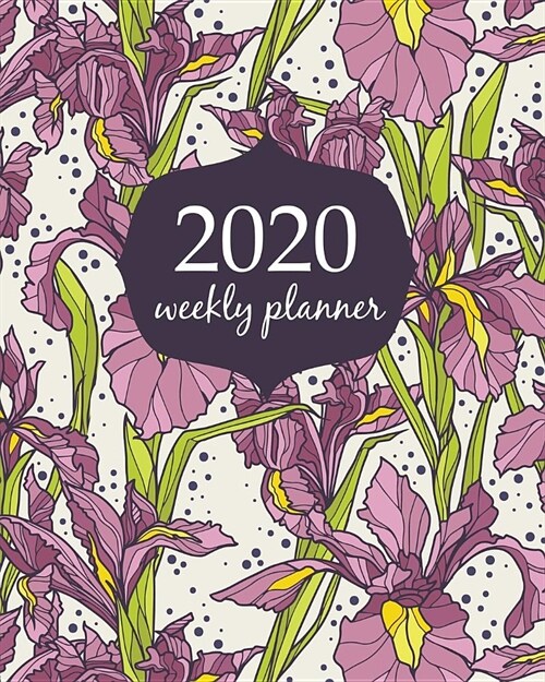 2020 Weekly Planner: Calendar Schedule Organizer Appointment Journal Notebook and Action day With Inspirational Quotes White Purple Lilly. (Paperback)