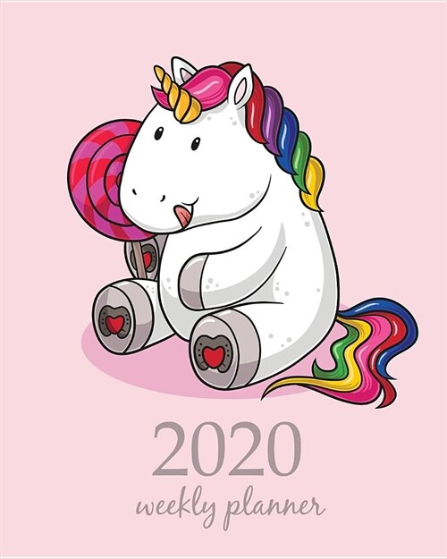 2020 Weekly Planner: Calendar Schedule Organizer Appointment Journal Notebook and Action day With Inspirational Quotes cute unicorn art des (Paperback)