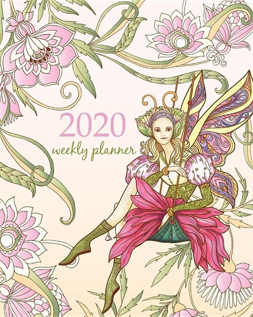 2020 Weekly Planner: Calendar Schedule Organizer Appointment Journal Notebook and Action day With Inspirational Quotes Pink red magic fairi (Paperback)