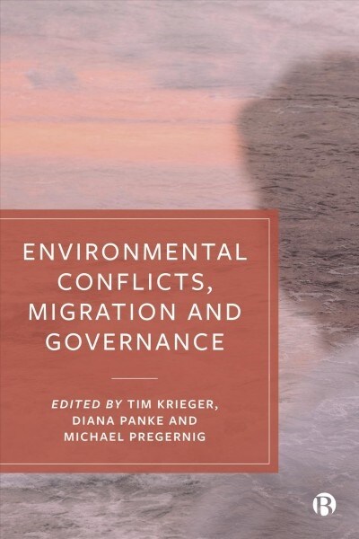 Environmental Conflicts, Migration and Governance (Hardcover)
