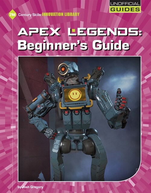 Apex Legends: Beginners Guide (Library Binding)