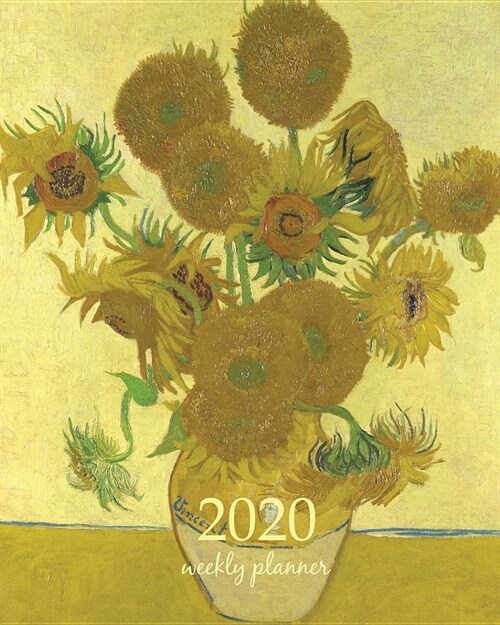 2020 Weekly Planner: Calendar Schedule Organizer Appointment Journal Notebook and Action day With Inspirational Quotes art design Sunflower (Paperback)