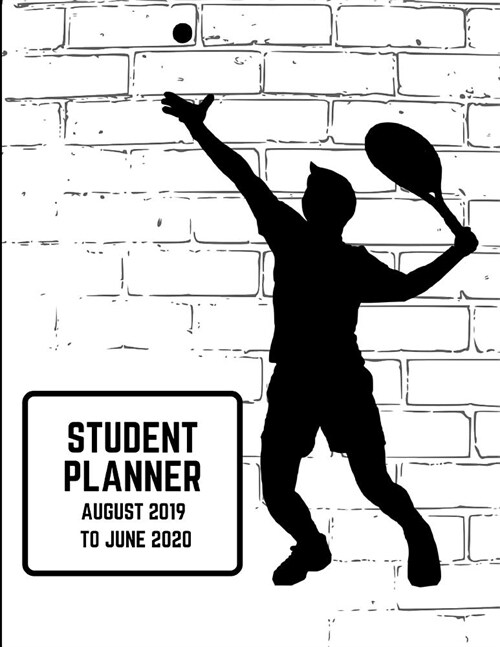 Student Planner August 2019- June 2020: Tennis Academic Agenda Daily Weekly Planner with Assignment Test and Exam Checklist and Reminder To-Do List (Paperback)