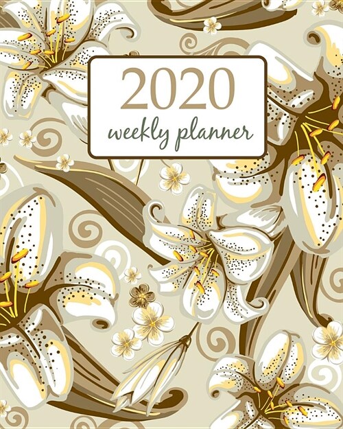 2020 Weekly Planner: Calendar Schedule Organizer Appointment Journal Notebook and Action day With Inspirational Quotes Flower (Paperback)