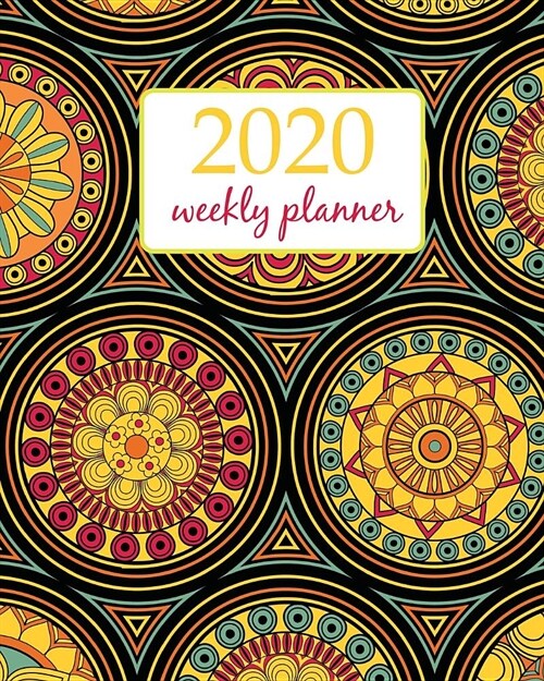 2020 Weekly Planner: Calendar Schedule Organizer Appointment Journal Notebook and Action day With Inspirational Quotes Orange Circle Flower (Paperback)
