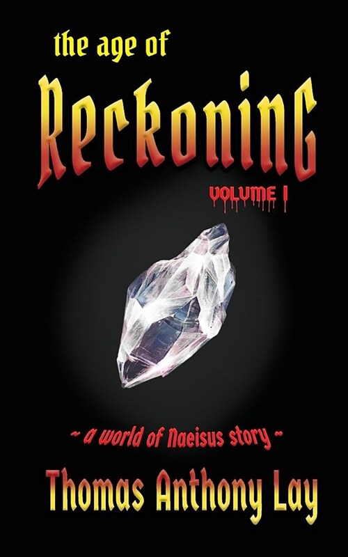 The Age of Reckoning: Volume 1 (Paperback)