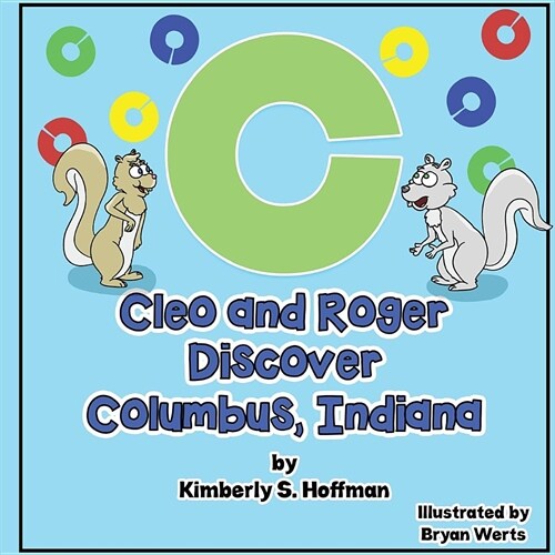 Cleo and Roger Discover Columbus, Indiana (Paperback)