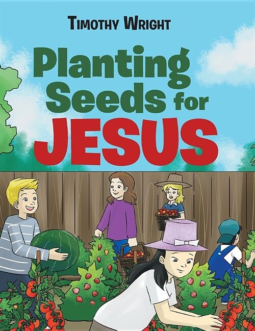 Planting Seeds for Jesus (Hardcover)