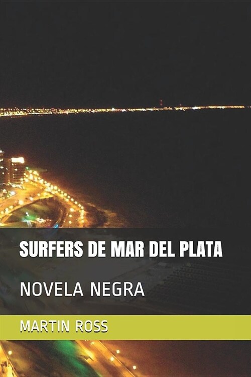 Surfers de Mar del Plata: Novela Negra (Paperback)