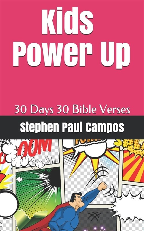 Kids Power UP: 30 days - 30 Bible Verses - to grow and learn to make good decisions (Paperback)