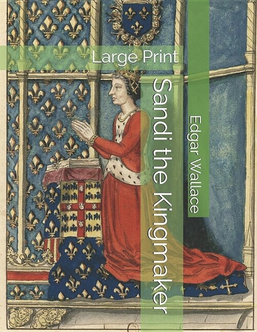 Sandi the Kingmaker: Large Print (Paperback)