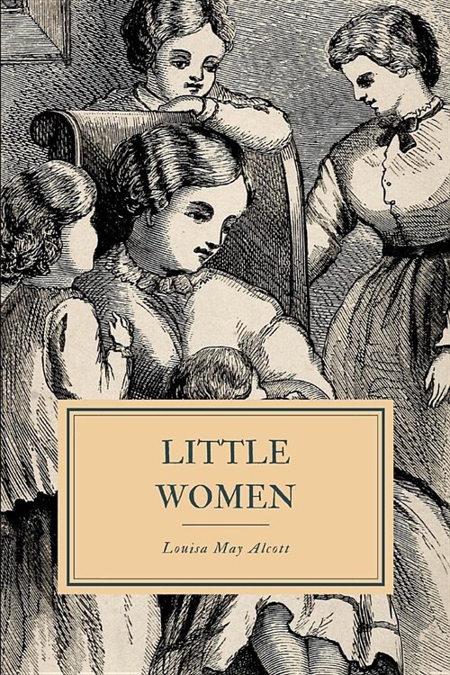 Little Women: Or, Meg, Jo, Beth and Amy (Paperback)