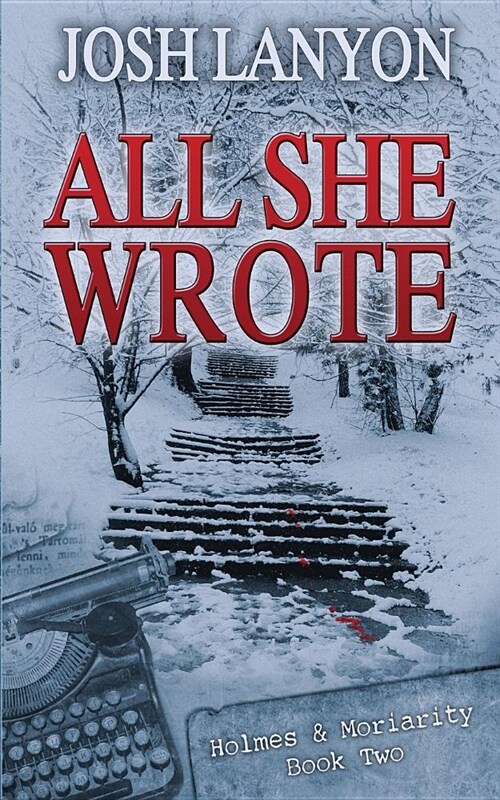 All She Wrote: Holmes & Moriarity 2 (Paperback)