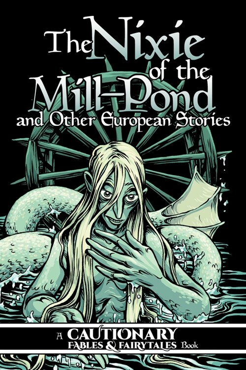Nixie of the Mill-Pond and Other European Stories (Paperback)