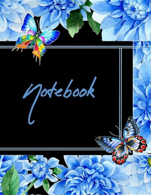 Notebook: Large Size College Ruled Blue Dahlia Flowers Butterflies Cover - Blank Lined Interior (Paperback)