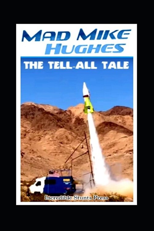 Mad Mike Hughes: The Tell-All Tale (Paperback)