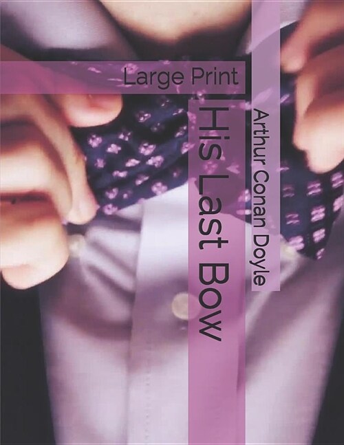 His Last Bow: Large Print (Paperback)